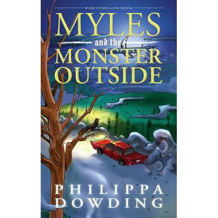 Myles and the Monster Outside : Weird Stories Gone