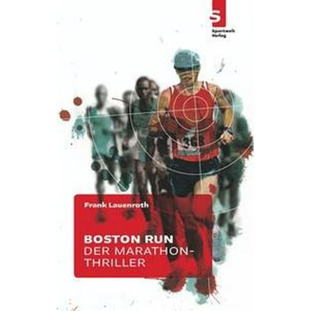 Boston Run - Der Marathon-Thriller - eBook