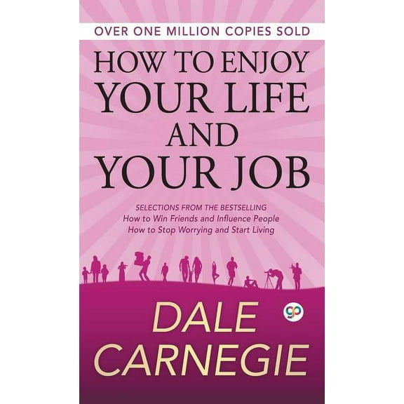 Deluxe Hardbound Edition How to Enjoy Your Life and Your Job, (Hardcover)