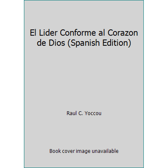 Pre-Owned El Lider Conforme al Corazon de Dios (Spanish Edition) (Paperback) 1560631422 9781560631422