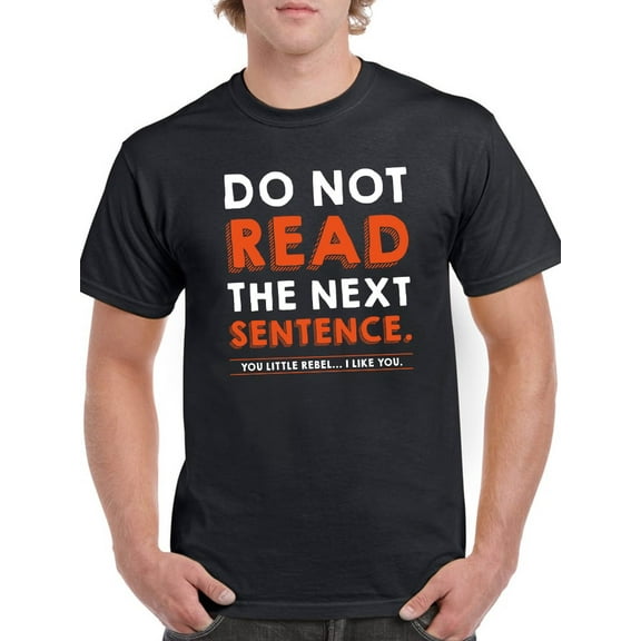 Do Not Read The Next Sentence T-Shirt Men -Smartprints Designs, Male x-Large