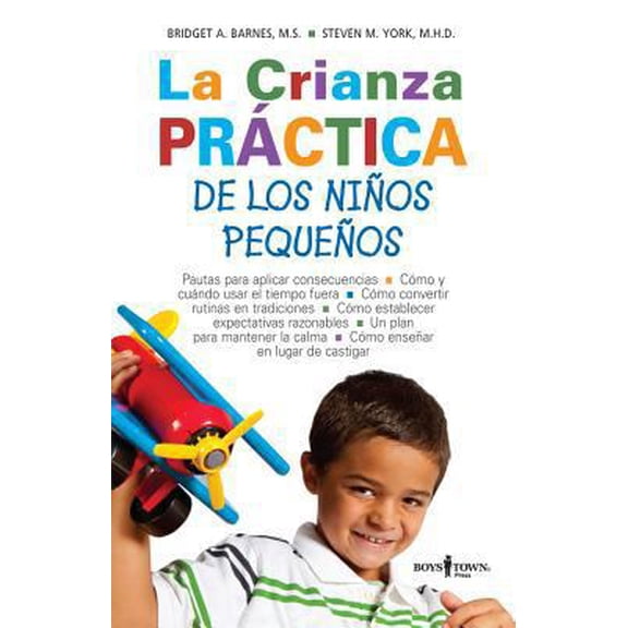 Pre-Owned La crianza practica de los ninos pequenos / Practice Raising Toddlers (Spanish Edition) (Paperback) 1934490407 9781934490402