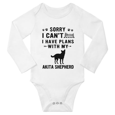 

Sorry I Can t I Have Plans With My Akita Shepherd Baby Long Sleeve Jumpsuits (White 6-12 Months)