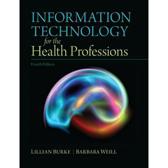 Pre-Owned Burke: Inform Techno Health Profe_p4 (Paperback) 0132897644 9780132897648