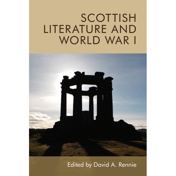 Scottish Literature and World War I, (Hardcover)