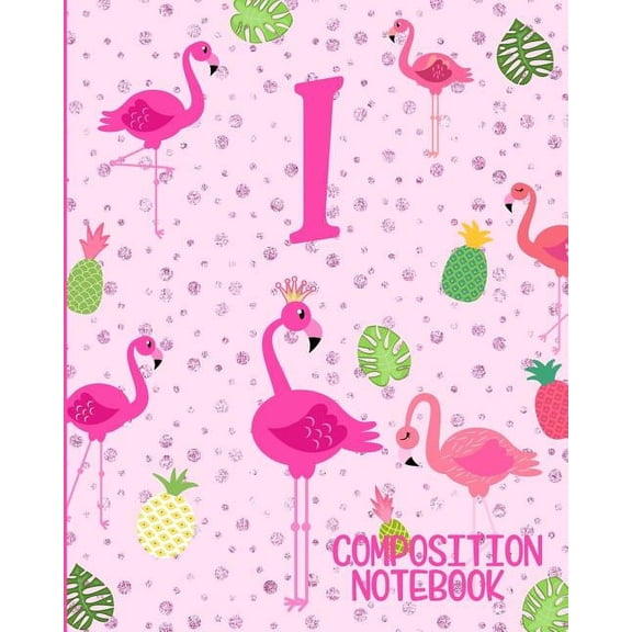 Composition Notebook I: Pink Flamingo Initial I Composition Wide Ruled Notebook (Paperback)