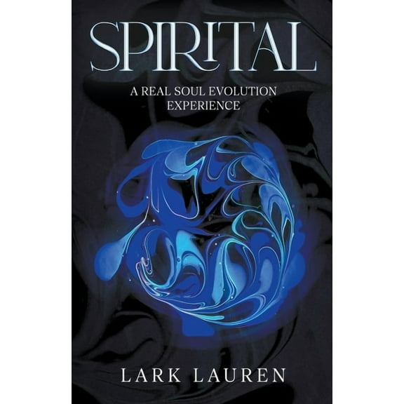 Spirital Spirital - A Real Soul Evolution Experience, Book 1, (Paperback)