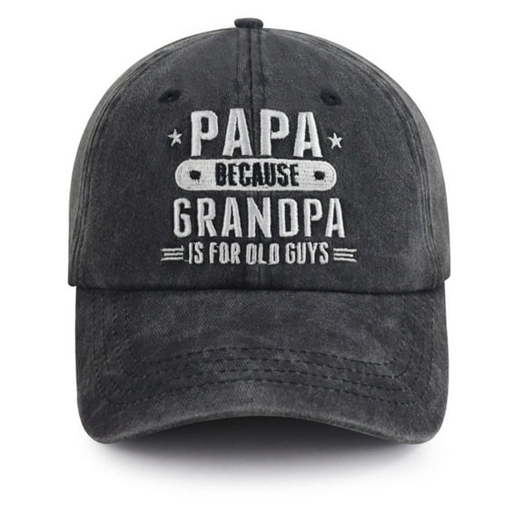 Papa Because Grandpa Is for Old Guys Hat for Men, Funny Adjustable Cotton Embroidered Baseball Cap