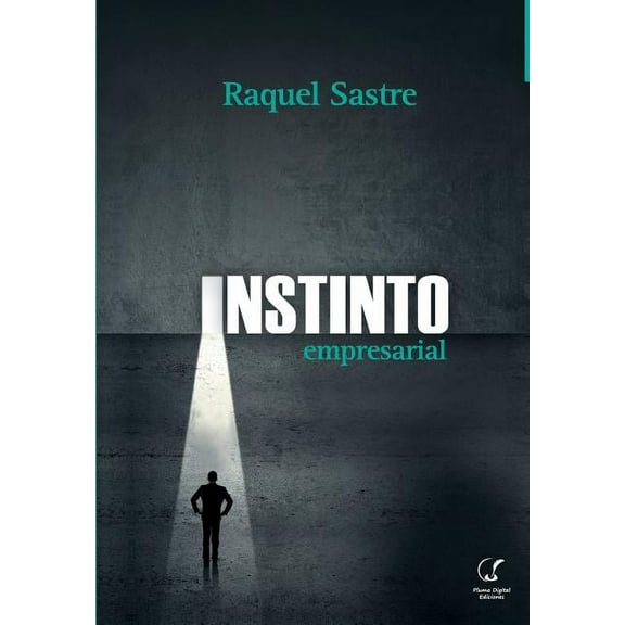 Instinto Empresarial : Las razones del éxito del entrepreneur (Paperback)