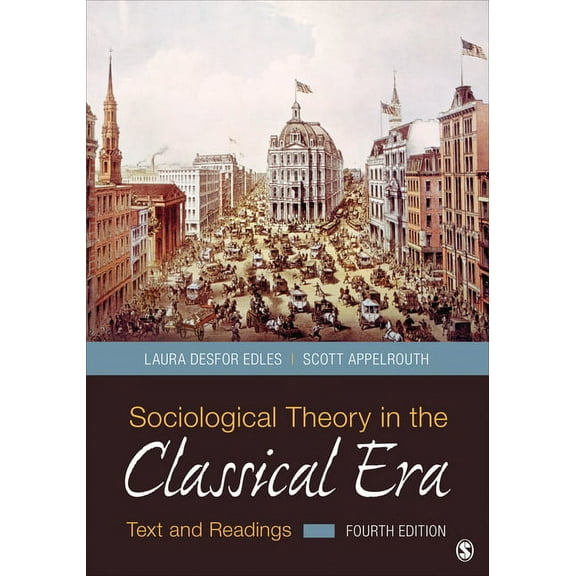 Sociological Theory in the Classical Era: Text and Readings, (Paperback)