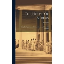 The House Of Atreus (Hardcover)