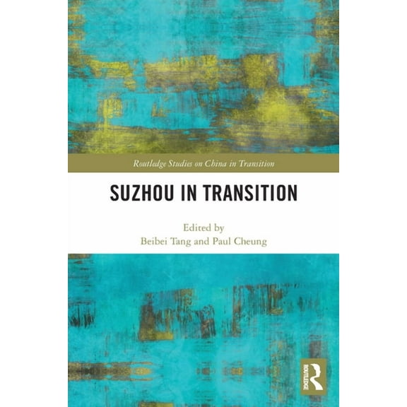 Routledge Studies on China in Transition Suzhou in Transition, (Paperback)