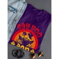 thumbnail image 3 of Say Boo And Scary On T-Shirt Women -Image by Shutterstock, Female x-Large, 3 of 4