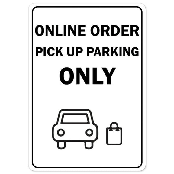 Public Safety Sign - Online Order Pick Up Parking Only | Vinyl Decal | Protect Your Business, Municipality, Home & Colleagues | Made in the USA