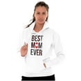 thumbnail image 3 of Best Mom Ever Present for Mother Hoodie Sweatshirt Women Brisco Brands M, 3 of 4