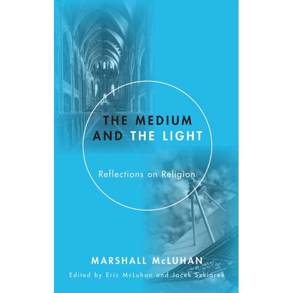 The Medium and the Light: Reflections on Religion and Media, (Paperback)