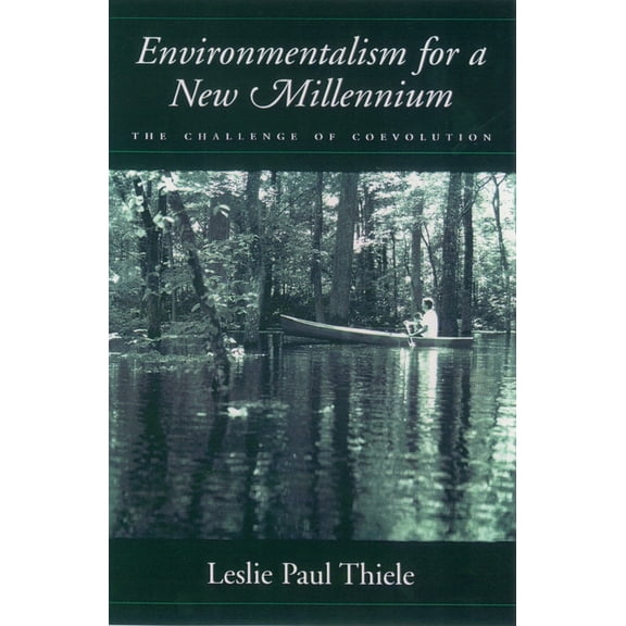 Environmentalism for a New Millennium: The Challenge of Coevolution, (Hardcover)