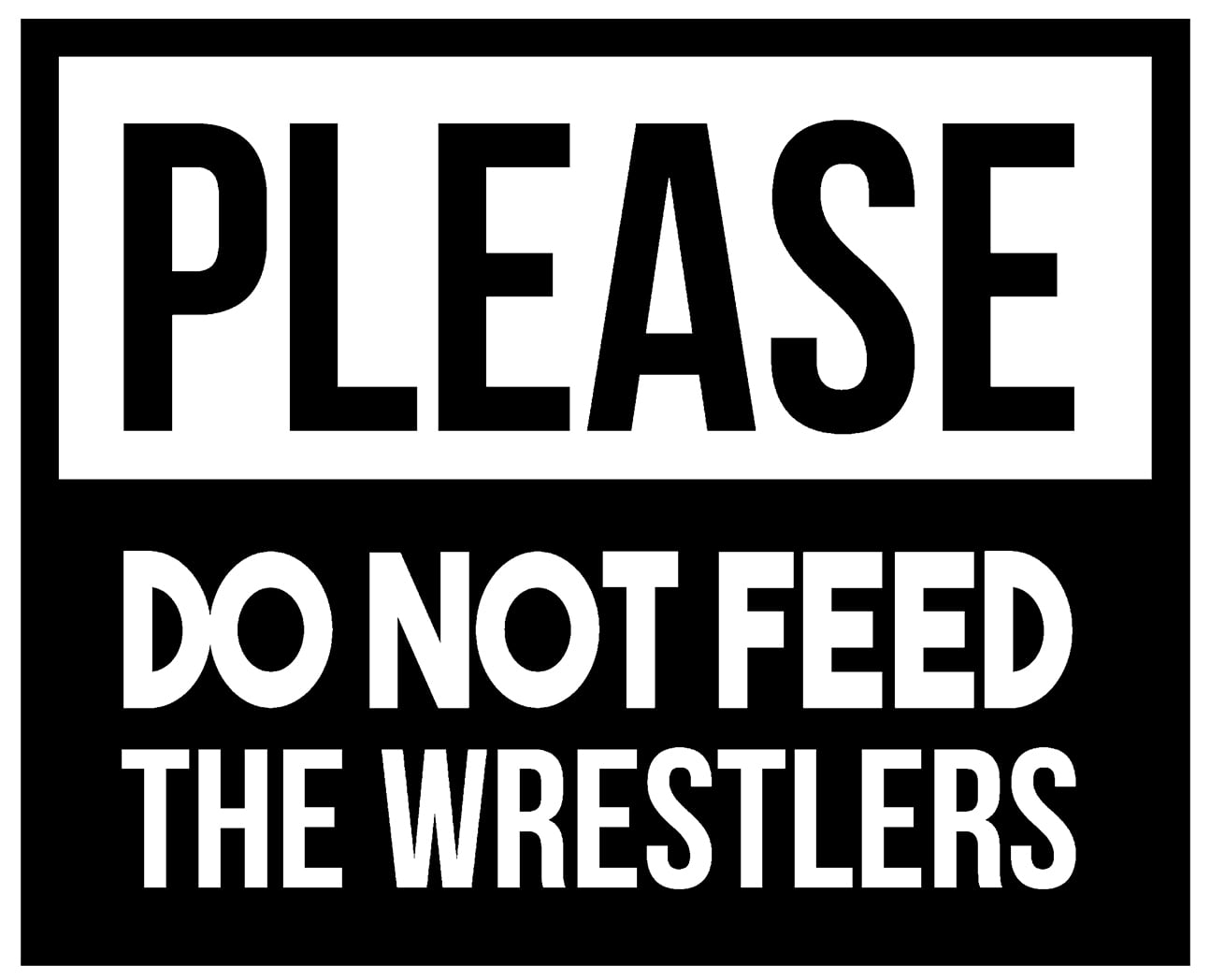 Please Do Not Feed The Wrestlers Funny Make Weight Sports Wall Decals