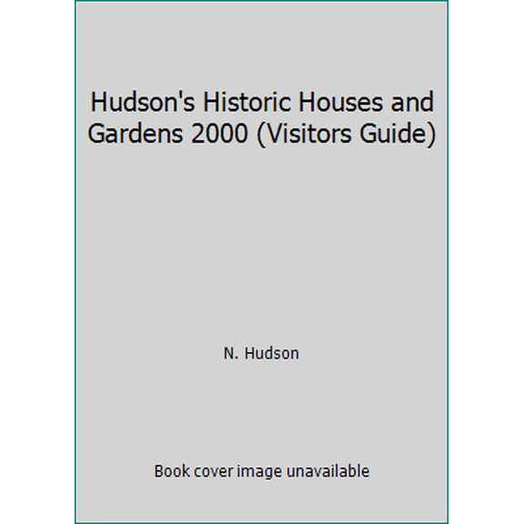 Pre-Owned Hudson's Historic Houses and Gardens 2000 (Visitors Guide) (Paperback) 0953142647 9780953142644