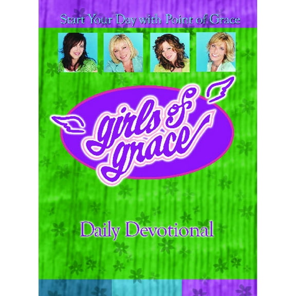 Girls of Grace Daily Devotional : Start Your Day with Point of Grace (Paperback)