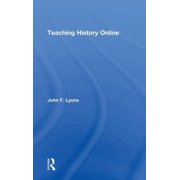 Teaching History Online, (Hardcover)