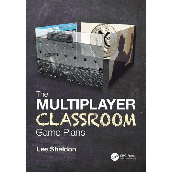 The Multiplayer Classroom: Game Plans, (Hardcover)
