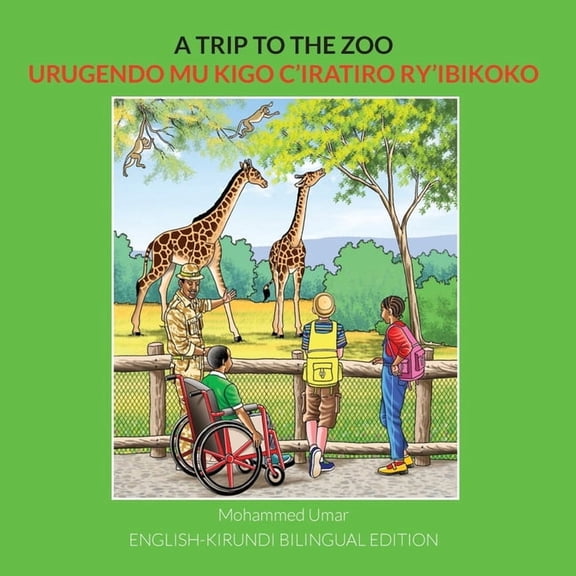 A Trip to the Zoo: English-Kirundi Bilingual Edition, (Paperback)