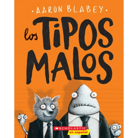 Pre-Owned Los Tipos Malos (the Bad Guys): Volume 1 (Paperback) by Aaron Blabey