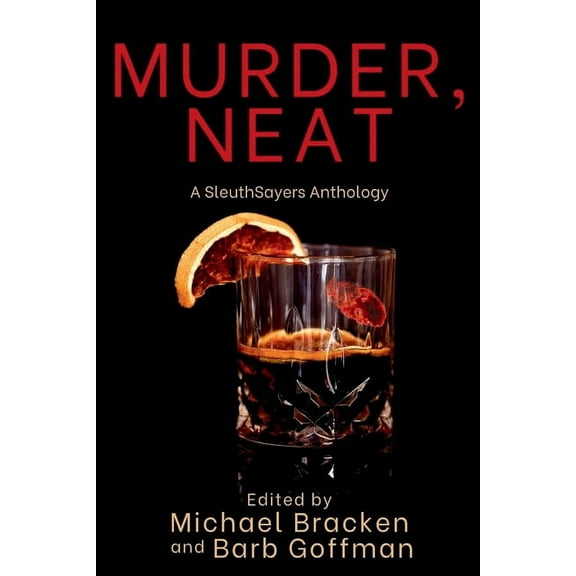 Murder, Neat: A SleuthSayers Anthology, (Paperback)