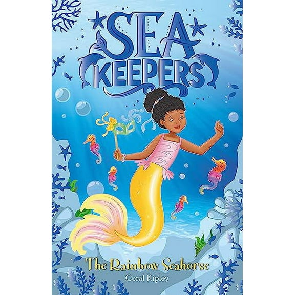 The Rainbow Seahorse (Sea Keepers, Bk. 7)
