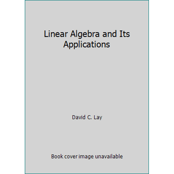 Pre-Owned Linear Algebra and Its Applications (Hardcover) 0201520311 9780201520316