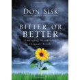 thumbnail image 1 of Pre-Owned Bitter or Better: Emerging Victorious through Trials (Paperback) 1598941097 9781598941098, 1 of 1