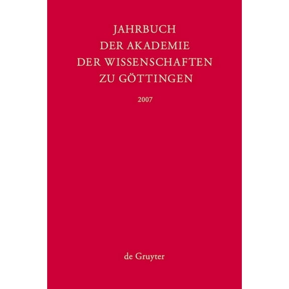 Jahrbuch der Göttinger Akademie der Wissenschaften, Jahrbuch der Göttinger Akademie der Wissenschaften (2007), (Hardcover)