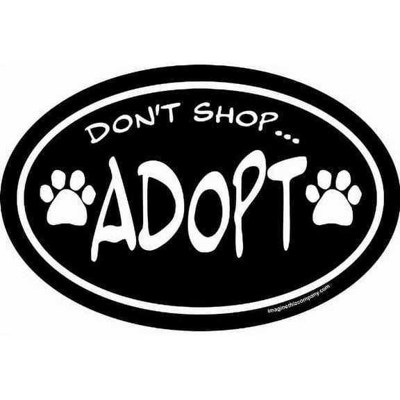 Imagine This 4-Inch by 6-Inch Car Magnet Social Issues Oval, Don't Shop Adopt