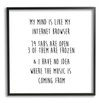 Stupell Industries My Mind Is Like Internet Browser Witty Phrase Graphic Art Black Framed Art Print Wall Art, Design by J. Weiss