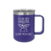 Yo-Da Best Daughter Love You I Do - Engraved Coffee Mug with Handle Cup Unique Funny Birthday Gift Graduation Gifts for Women Daughter Offspring Girl Star Wars Yoda (15 oz Mug, Purp)