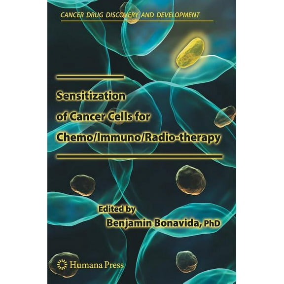 Cancer Drug Discovery & Development Sensitization of Cancer Cells for Chemo/Immuno/Radio-Therapy, (Hardcover)