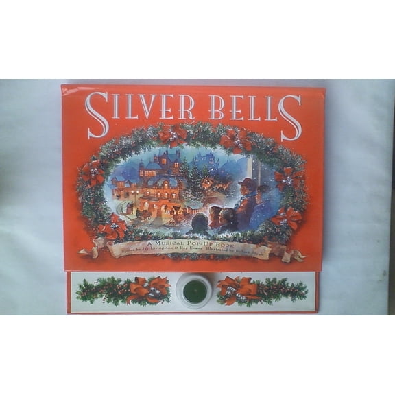 Pre-Owned Silver Bells: A Musical Pop-Up Book (Hardcover) 0689801807 9780689801808