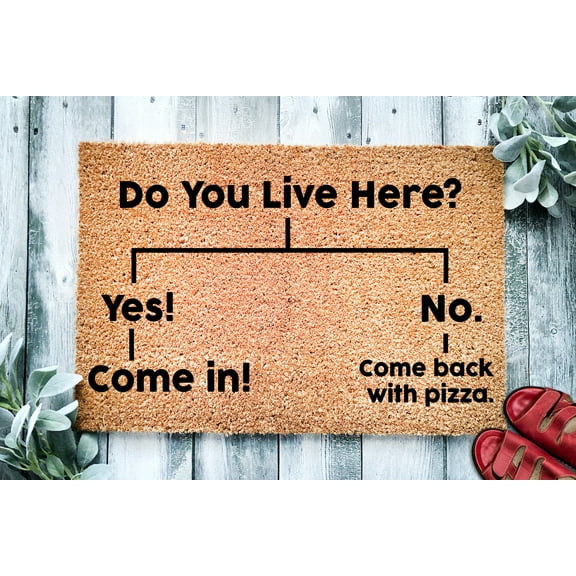 Do you Live Here Come Back With Pizza | Funny Doormat | Welcome Mat | Funny Door Mat | Funny Gift | Home Doormat | House Warming Gift