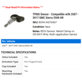 thumbnail image 2 of TPMS Sensor - Compatible with 2007 - 2017 GMC Sierra 2500 HD 2008 2009 2010 2011 2012 2013 2014 2015 2016, 2 of 2