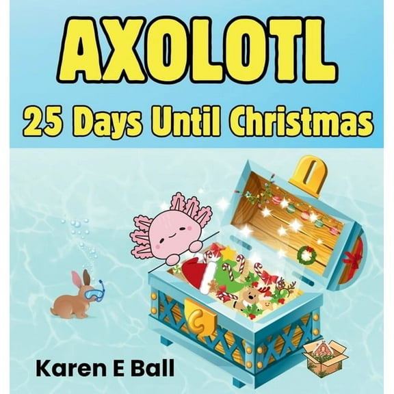 Axolotl 25 Days Until Christmas, (Hardcover)