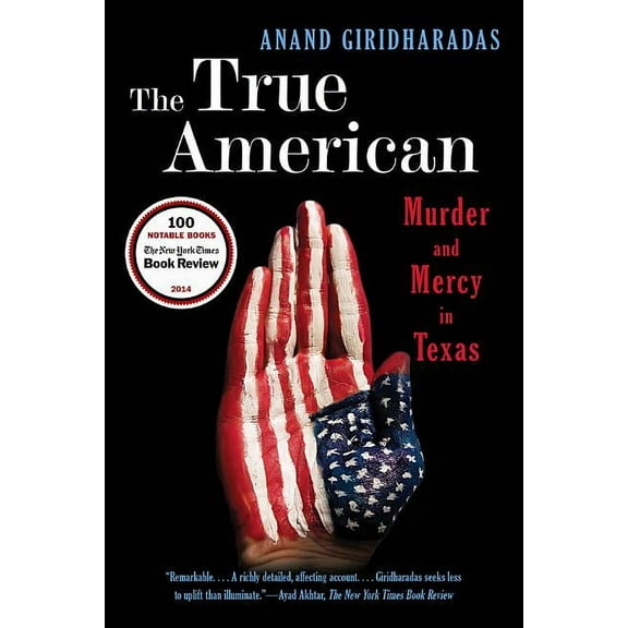 The True American: Murder and Mercy in Texas, (Paperback)