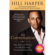 The Conversation: How Men and Women Can Build Loving, Trusting Relationships, (Paperback)