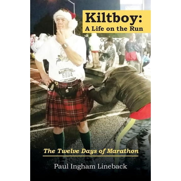 Kiltboy: a Life on the Run: The Twelve Days of Marathon (Paperback)