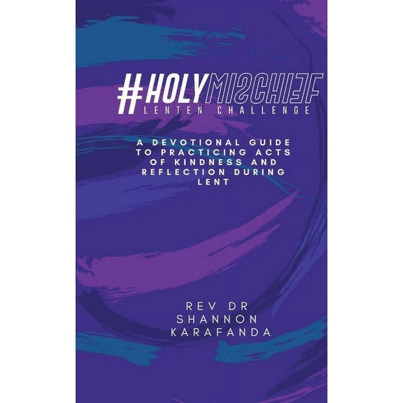 #HolyMischief Lenten Challenge, (Paperback)
