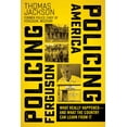 thumbnail image 2 of Policing Ferguson, Policing America : What Really Happened—and What the Country Can Learn from It (Hardcover), 2 of 2