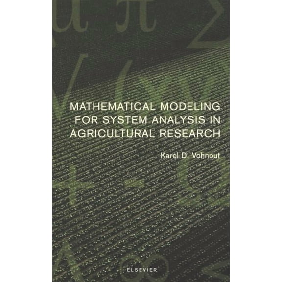 Mathematical Modeling for System Analysis in Agricultural Research, (Hardcover)