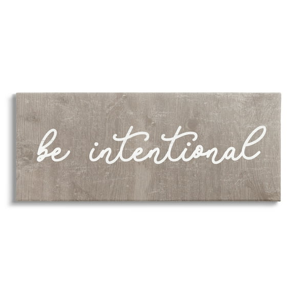 Stupell Be Intentional Rustic Phrase Inspirational Painting Gallery Wrapped Canvas Print Wall Art