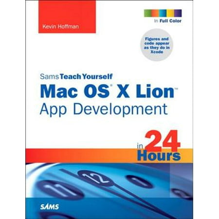 Sams Teach Yourself Mac OS X Lion App Development in 24 Hours - (Best Flowchart App For Mac)