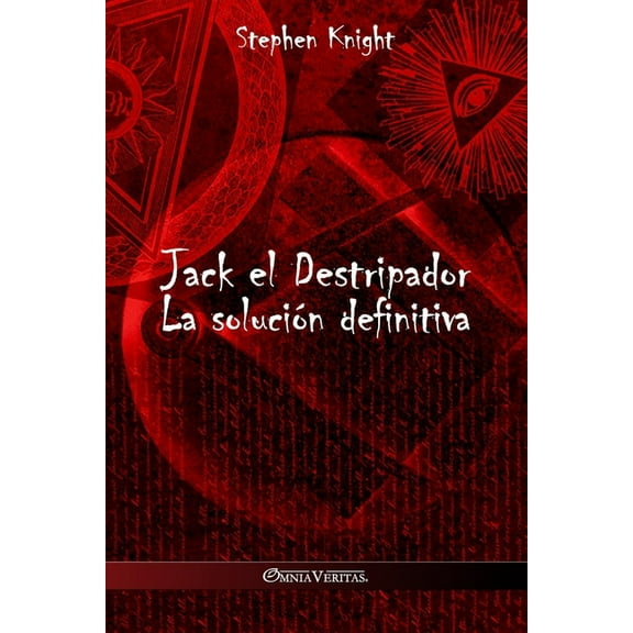 Jack el Destripador: La soluciÃ³n definitiva, (Paperback)